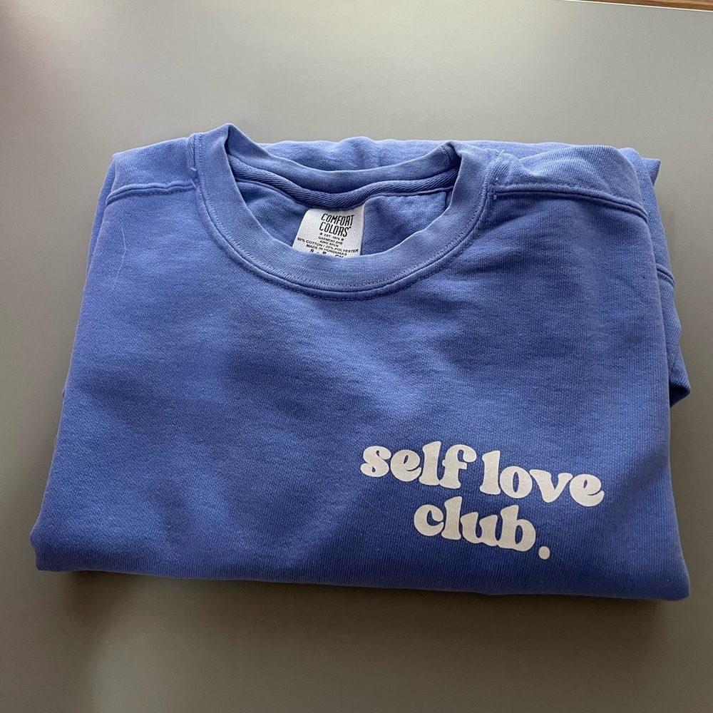 NWOT Comfort Colors “Self Love Club” Crewneck!